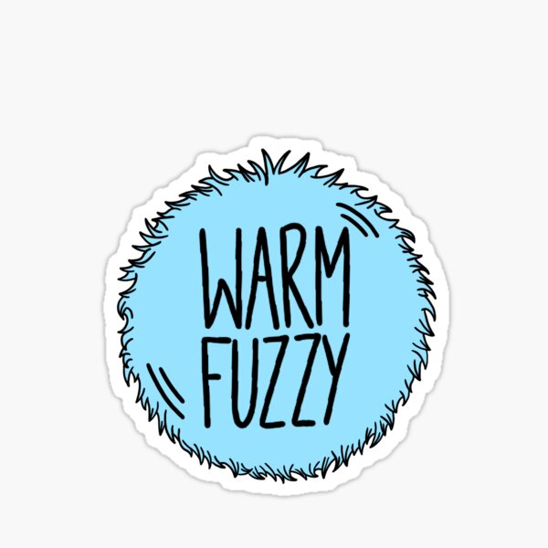 Warm Fuzzy Sticker