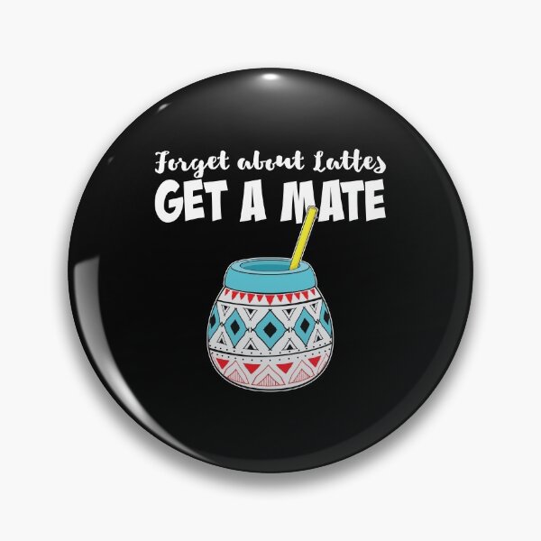Item preview, Funny Argentinian Yerba Tea Get A Mate graphic designed and sold by jakehughes2015.