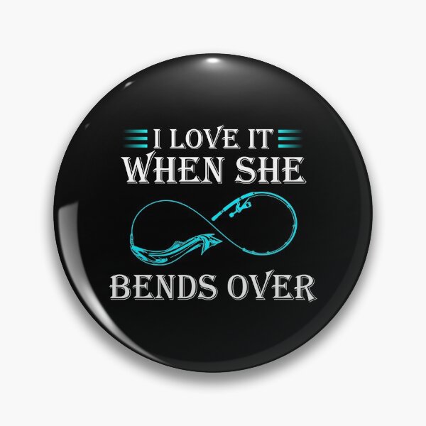Item preview, I Love It When She Bends Over designed and sold by B3N-arts.