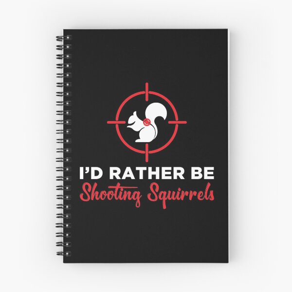Item preview, Id Rather Be Shooting Squirrel Hunter graphic designed and sold by jakehughes2015.