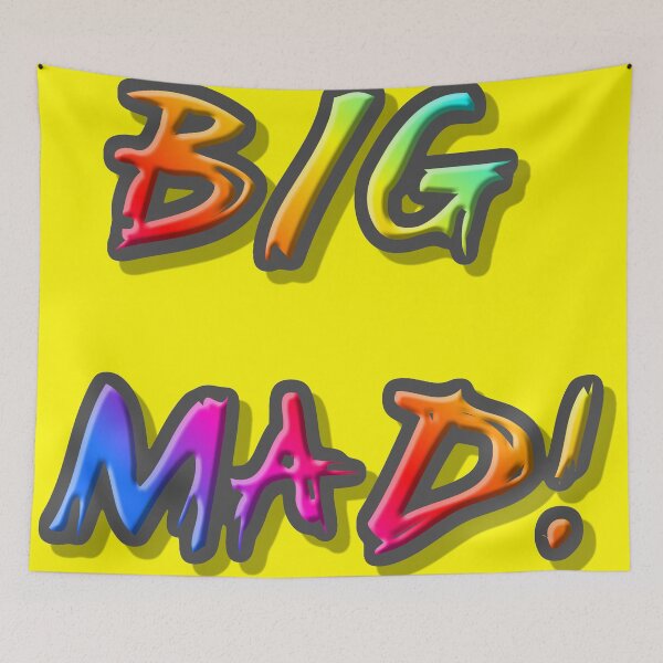 Item preview, BIG MAD! designed and sold by Kadeda.