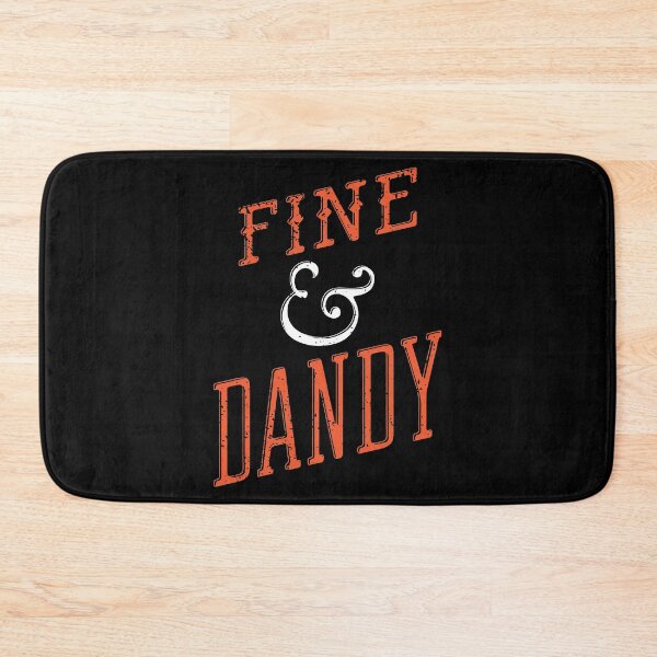 Item preview, Fine Dandy Southern Slang Quote graphic designed and sold by jakehughes2015.
