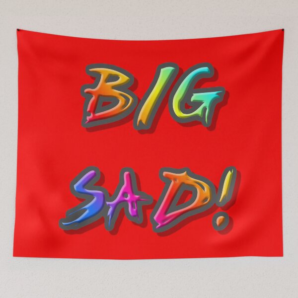 Item preview, BIG SAD! designed and sold by Kadeda.