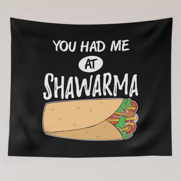 Item preview, Funny You Had Me At Shawarma Arabic Food design designed and sold by jakehughes2015.