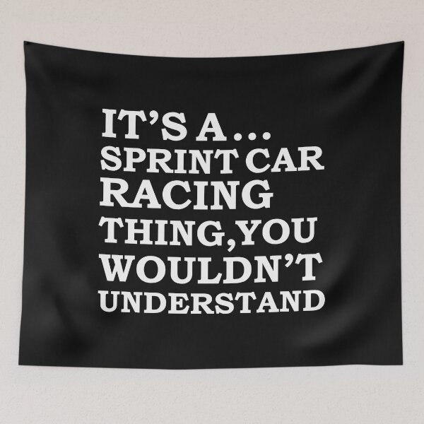 Item preview, Sprint Car Racing Thing You Wouldn't Understand designed and sold by losttribe.