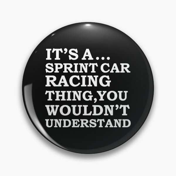 Item preview, Sprint Car Racing Thing You Wouldn't Understand designed and sold by losttribe.