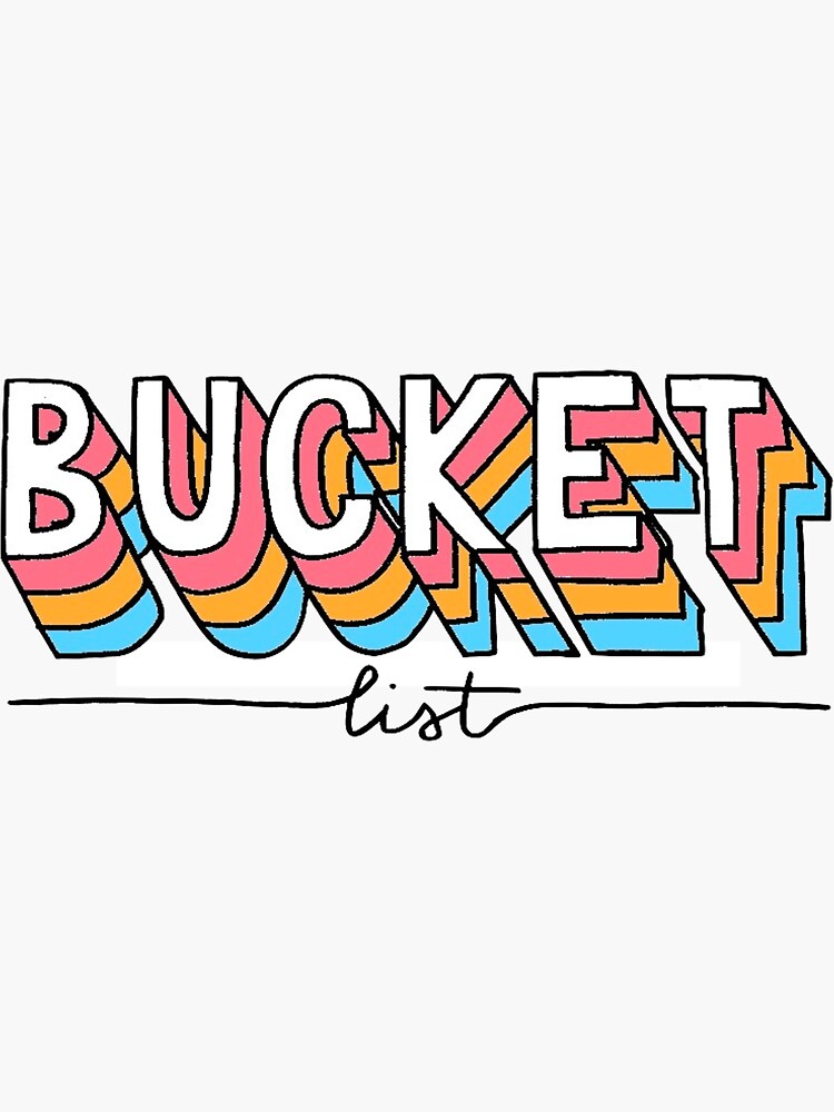 "Bucket List" Sticker for Sale by mww11 Redbubble