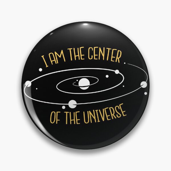 Item preview, I Am The Center of The Universe designed and sold by Dewirumbaina.