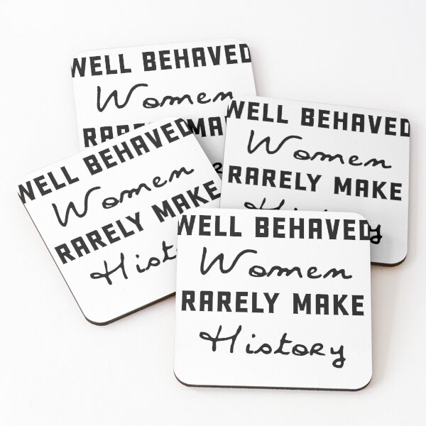 Item preview, Well behaved women rarely make history designed and sold by Andrea Lina.