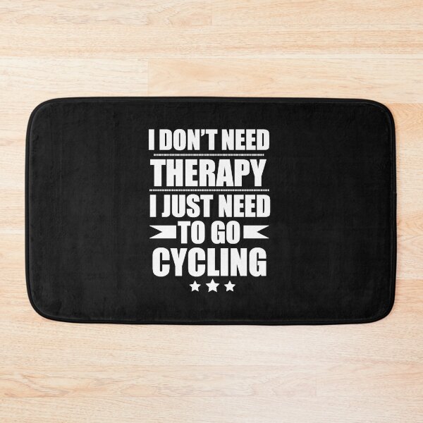 Item preview, I Don't Need Therapy Just Need to cycling designed and sold by losttribe.