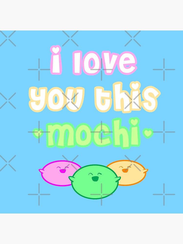 I love you this mochi by schwiftyNinja