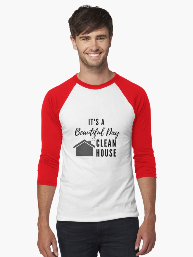 Thumbnail 1 of 3, Baseball ¾ Sleeve T-Shirt, It's a Beautiful Day to Clean House designed and sold by SavvyCleaner.