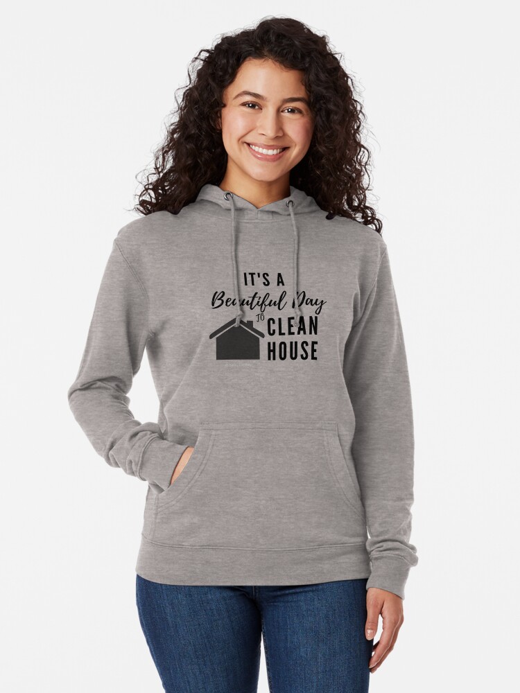 Thumbnail 2 of 5, Lightweight Hoodie, It's a Beautiful Day to Clean House designed and sold by SavvyCleaner.