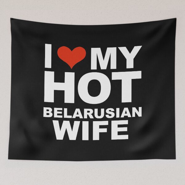 Item preview, I Love My Hot Belarusian Wife Marriage Husband Belarus designed and sold by losttribe.
