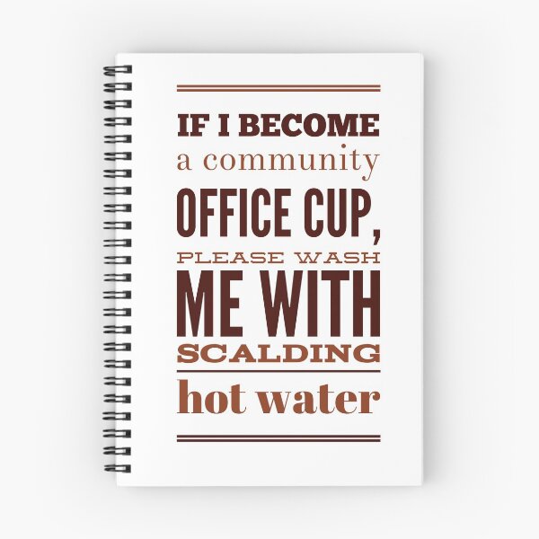 Item preview, If I Become A Community Office Cup, Please Wash Me With Scalding Hot Water designed and sold by OfferHeat.