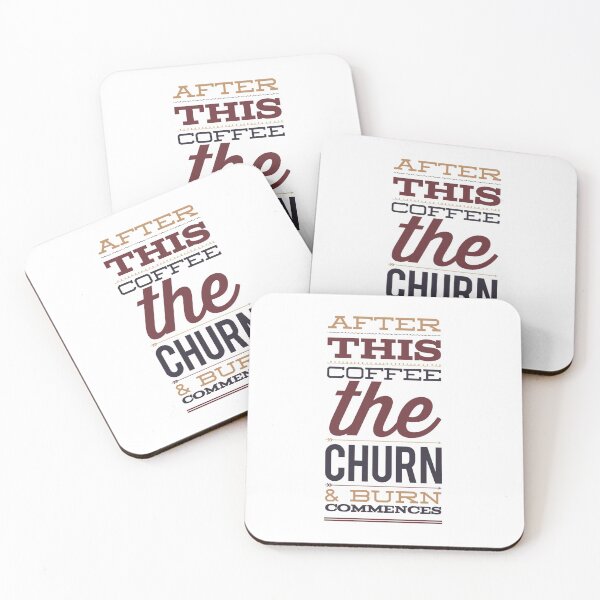 Item preview, After This Coffee The Churn & Burn Commences designed and sold by OfferHeat.