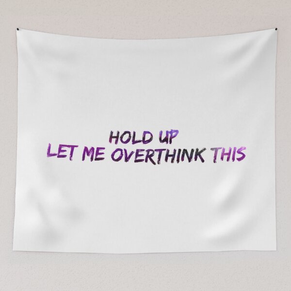 Item preview, Hold up let me overthink this designed and sold by Kiele-FordArt.