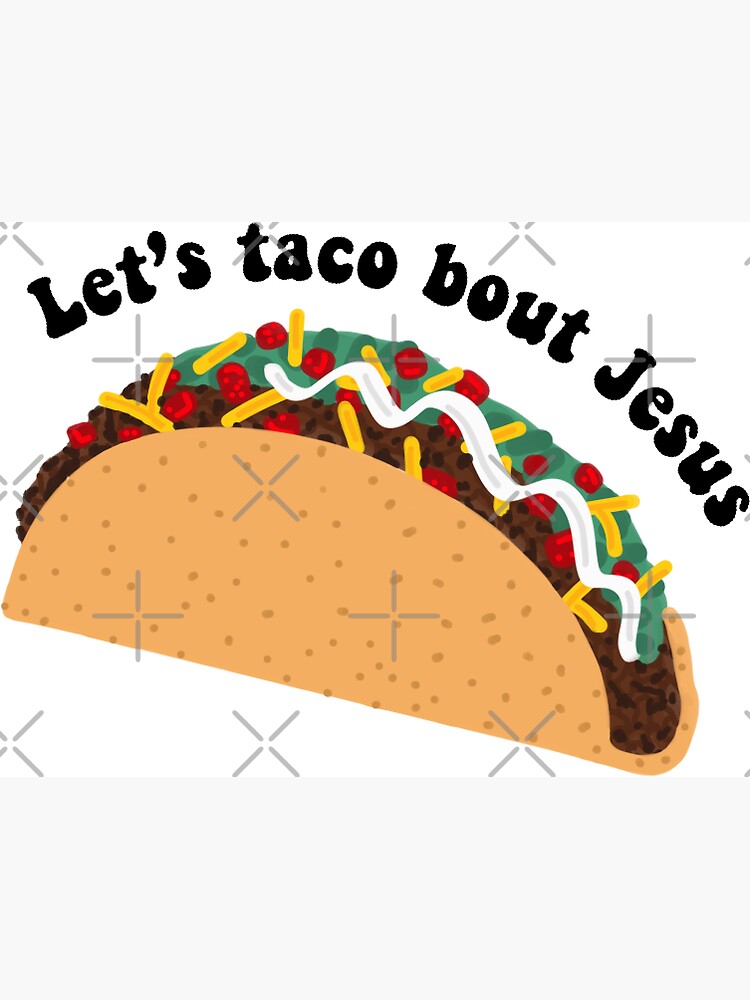 taco bout jesus