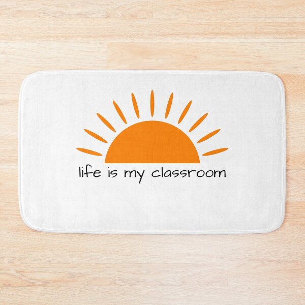 Item preview, Life is My Classroom designed and sold by LLBee.