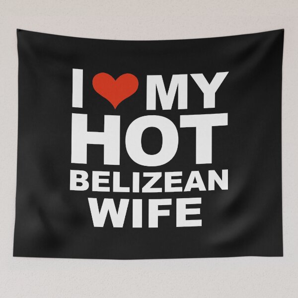 Item preview, I Love My Hot Belizean Wife Marriage Husband Belize designed and sold by losttribe.