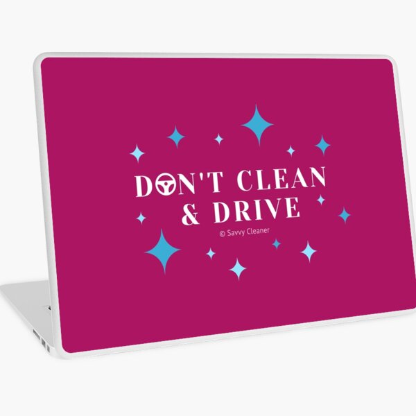 Item preview, Don't Clean and Drive designed and sold by SavvyCleaner.