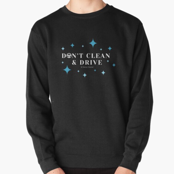 Item preview, Don't Clean and Drive designed and sold by SavvyCleaner.