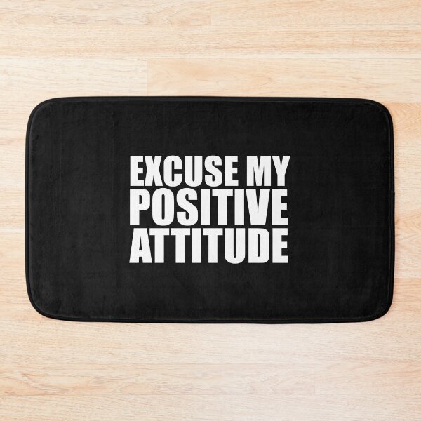 Item preview, Excuse my Positive Attitude Positivity Vibes Zen designed and sold by losttribe.