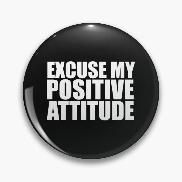 Item preview, Excuse my Positive Attitude Positivity Vibes Zen designed and sold by losttribe.