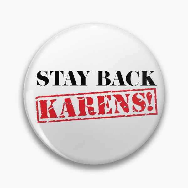 Item preview, Stay BACK Karens! designed and sold by fareeda.