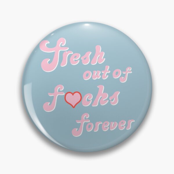 Item preview, fresh out of f*cks forever designed and sold by thisiserinxo.
