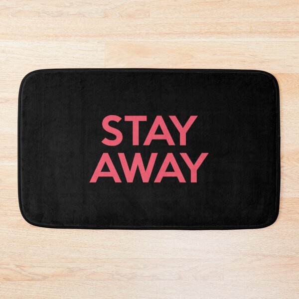 Item preview, Stay Away designed and sold by ShinsenMerch.