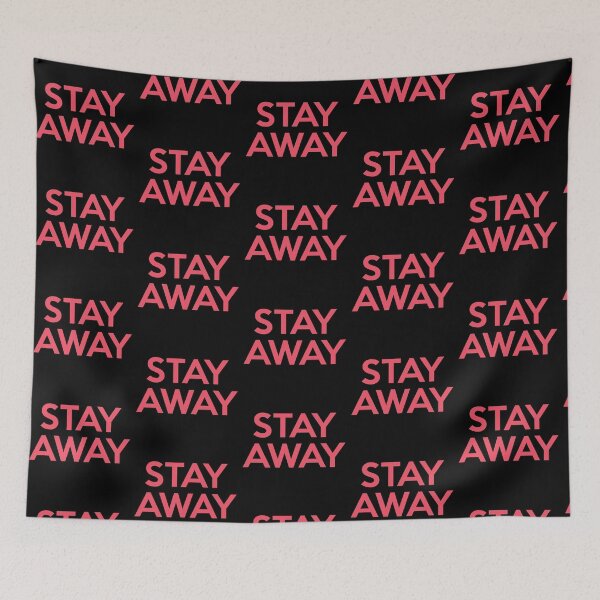 Item preview, Stay Away designed and sold by ShinsenMerch.