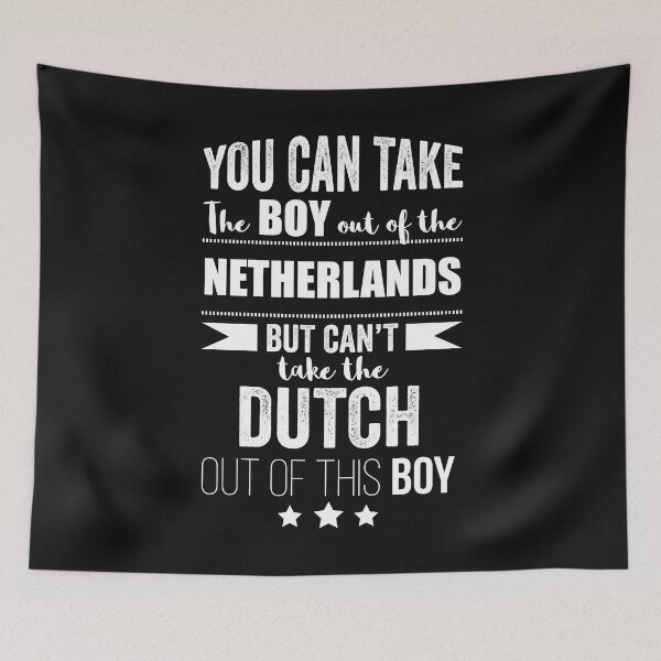 Item preview, Can take the boy out Netherlands but Can't take the Dutch out of the boy designed and sold by losttribe.