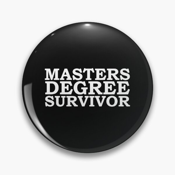 Item preview, Masters Degree Survivor Graduation Grad School Graduate designed and sold by losttribe.