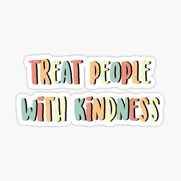 Item preview, Treat People With Kindness designed and sold by Kalon :).
