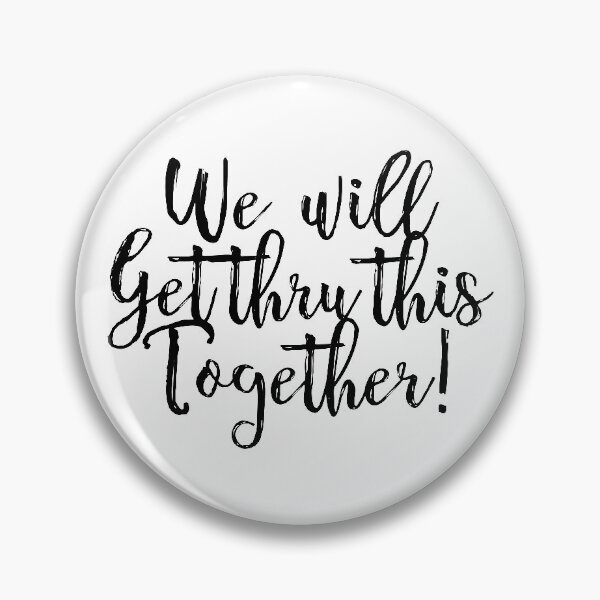 Item preview, we will get thru this together designed and sold by Youmytype.