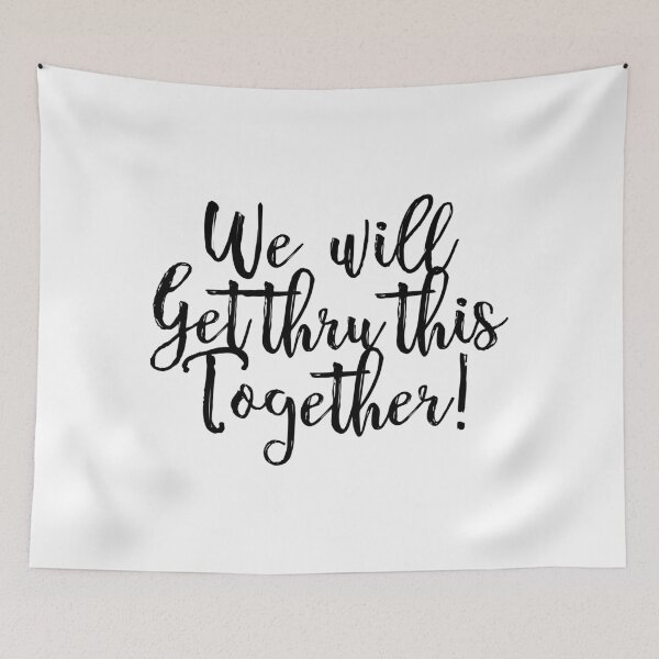 Item preview, we will get thru this together designed and sold by Youmytype.