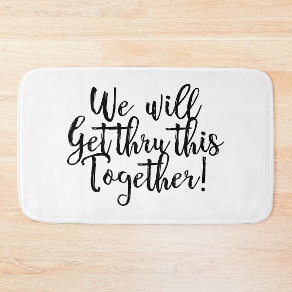 Item preview, we will get thru this together designed and sold by Youmytype.