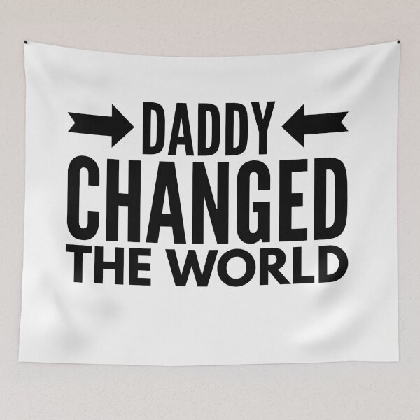 Item preview, My Daddy Changed The World designed and sold by junaid ali.