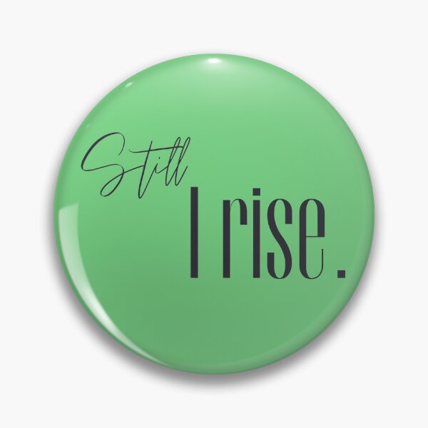Item preview, Still I rise - green designed and sold by JustJayandJones.