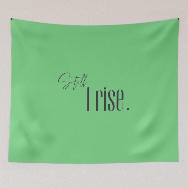 Item preview, Still I rise - green designed and sold by JustJayandJones.