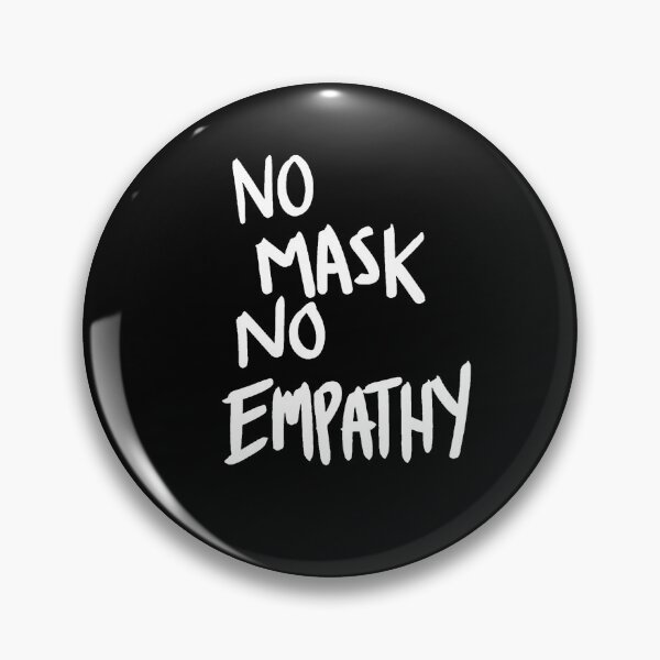 Item preview, No mask No Empathy designed and sold by 92WEAR.