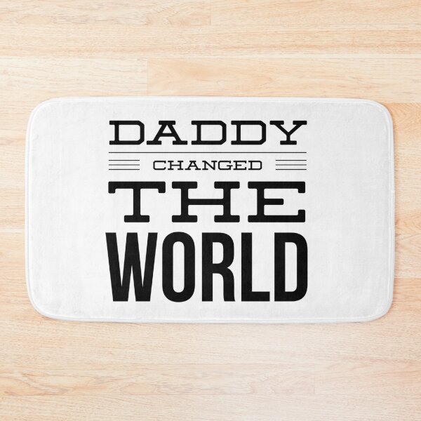 Item preview, My Daddy Changed The World designed and sold by junaid ali.