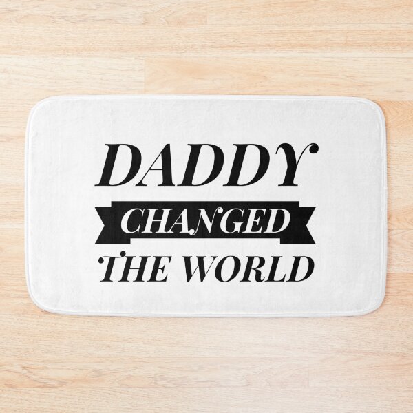 Item preview, My Daddy Changed The World designed and sold by junaid ali.