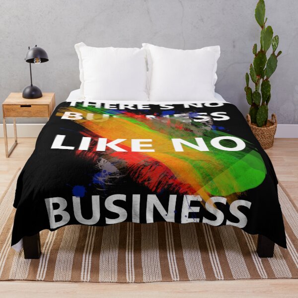 Item preview, There`s No Business Like No Business designed and sold by KALEIDOSCOPE UK.