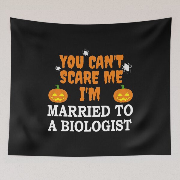 Item preview, Can't scare me I'm Married to a Biologist Halloween designed and sold by losttribe.
