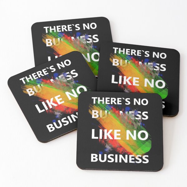 Item preview, There`s No Business Like No Business designed and sold by KALEIDOSCOPE UK.