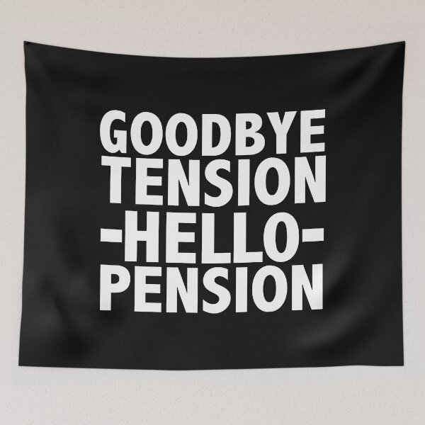 Item preview, Hello Pension Goodbye Tension Retiree Retirement Gift designed and sold by losttribe.