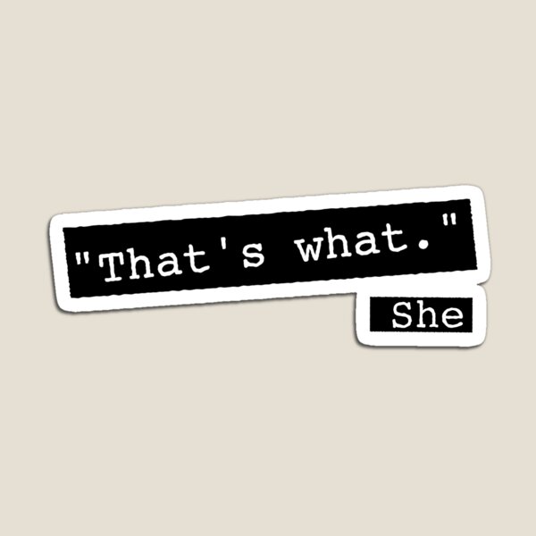 That's what she said funny quote Magnet