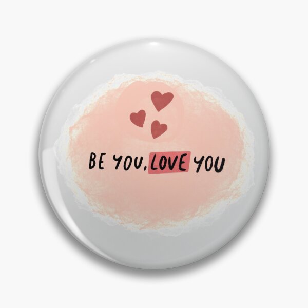 Item preview, Be you, love you designed and sold by rumbie.